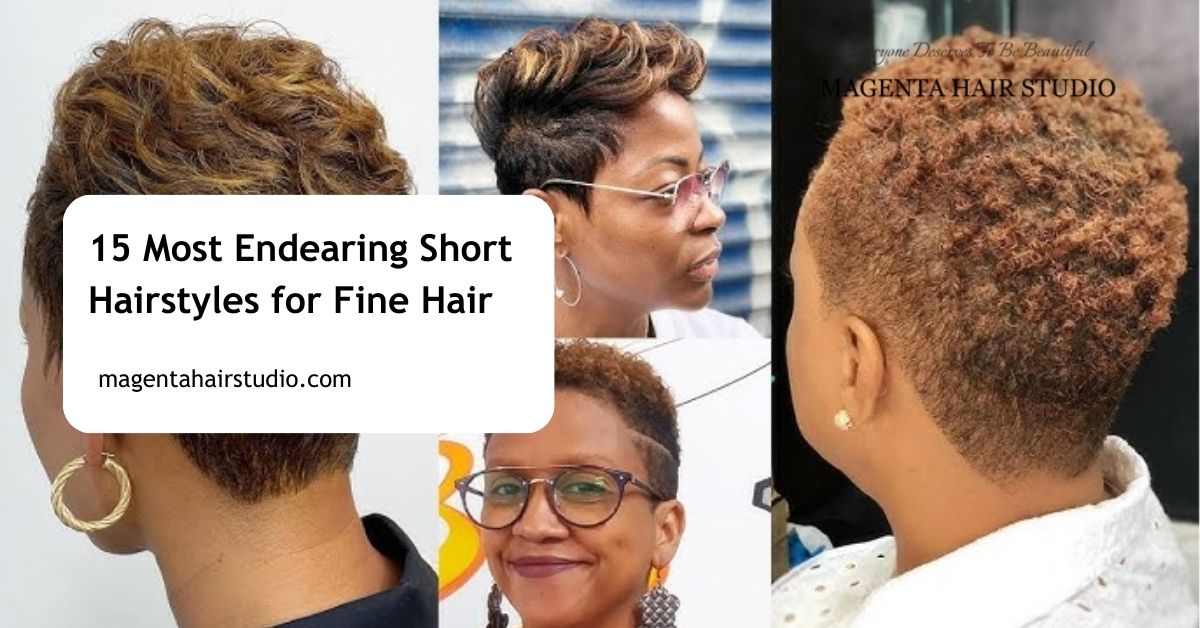 15 Most Endearing Short Hairstyles for Fine Hair