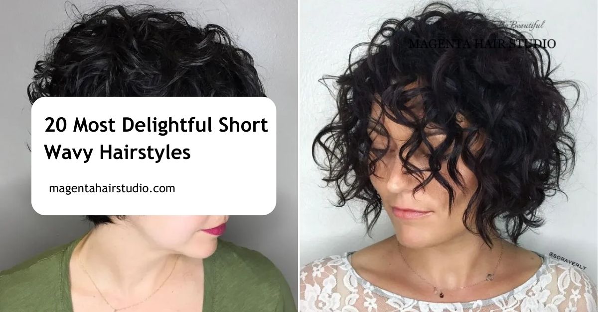 20 Most Delightful Short Wavy Hairstyles