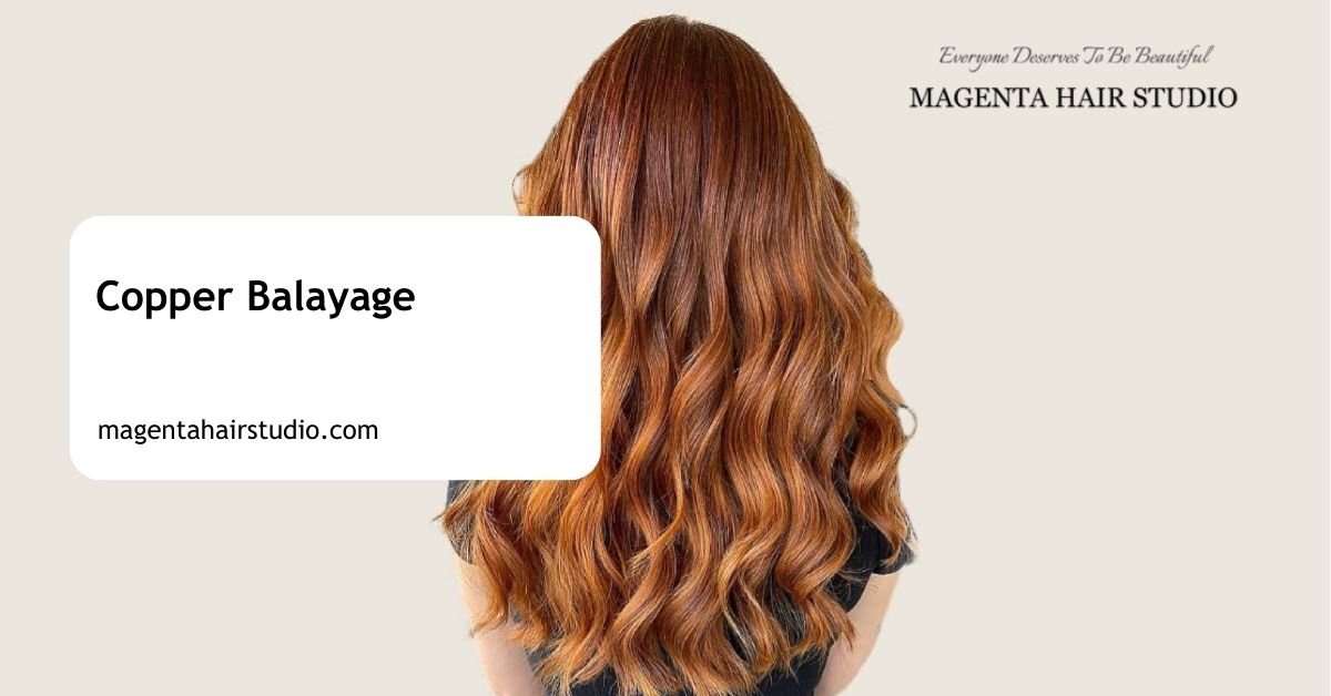 Copper Balayage