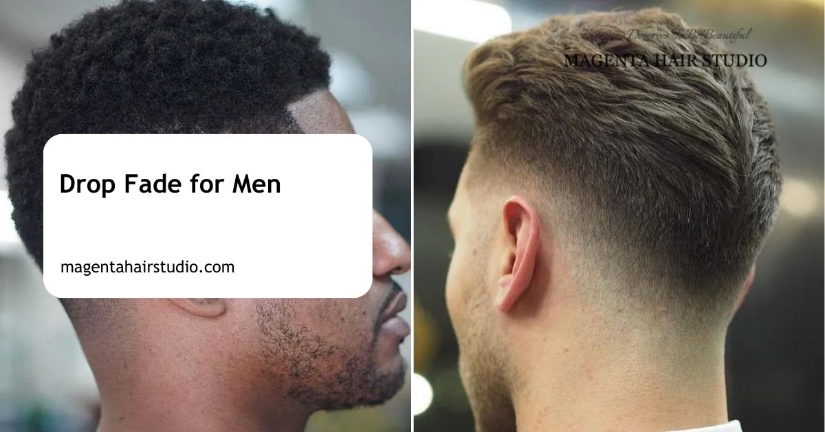 Drop Fade for Men